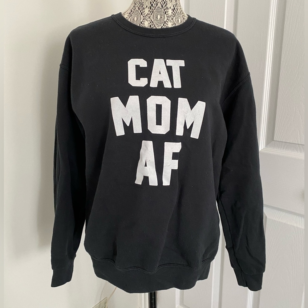 Cat Mom AF sweatshirt size M worn twice